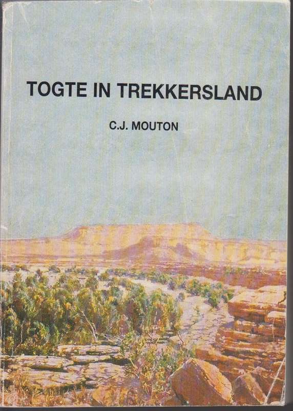 Togte in trekkersland - C.J. Mouton