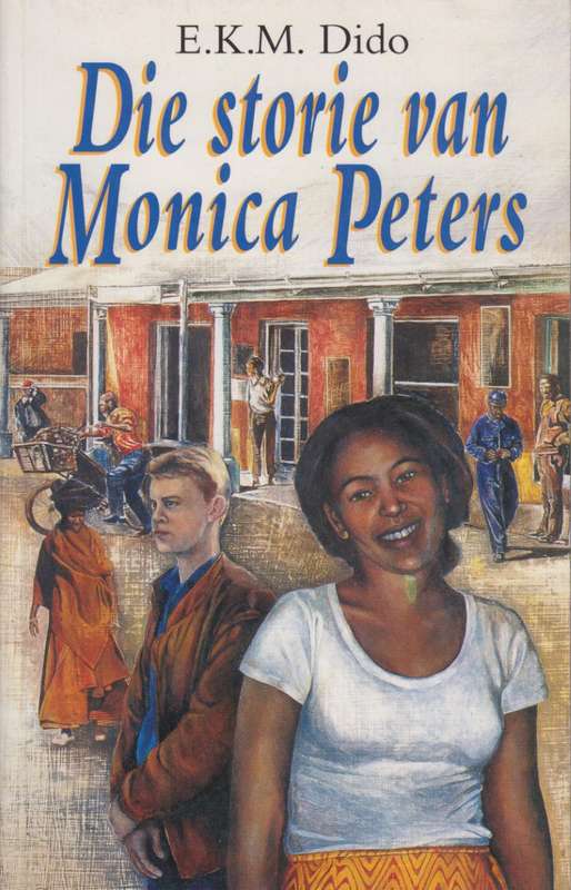 Die Storie van Monica Peters - Dido, E. K. M.