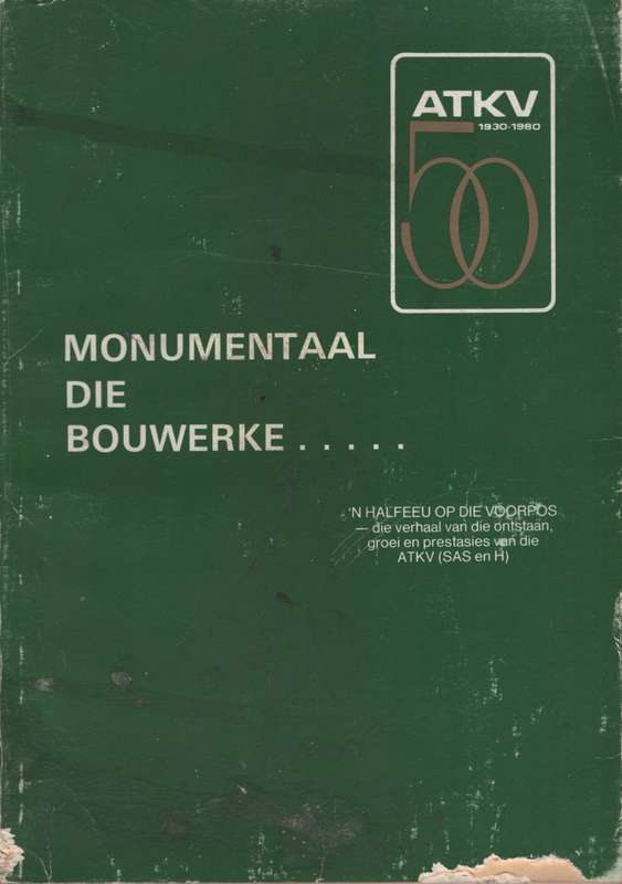 Monumentaal die Bouwerke: ATKV 50.Tweedehands SECONDHAND - APJ van Rensburg