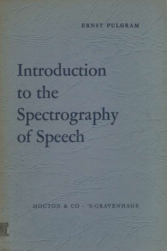 Introduction to the Spectography of Speech. Second-hand SECONDHAND - Ernst Pulgram