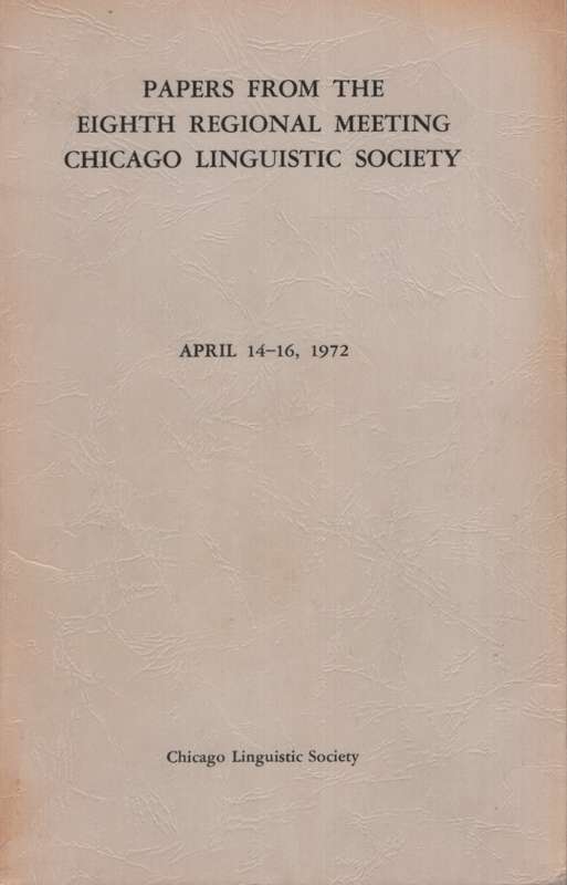 Papers from the 8th Regional Meeting of the Chicago Linguistic Socie - Chicago Linguistic Society