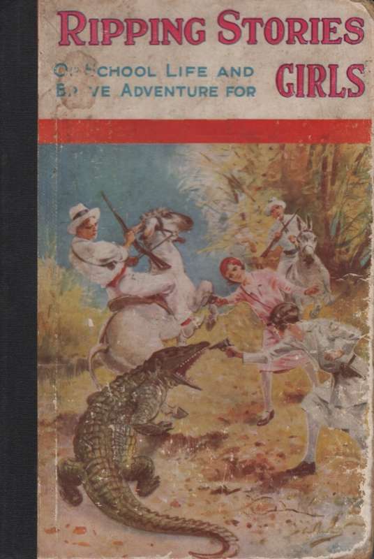 Ripping Stories of School Life and Brave Adventure for Girls. Second - Compilation