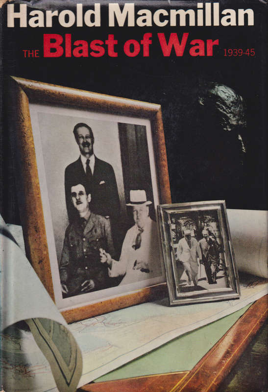 The Blast of War: 1935-1945 SECONDHAND - Harold Macmillan