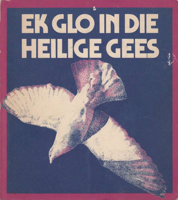 Ek glo in die heilige gees SECONDHAND - Dr Willie Jonker