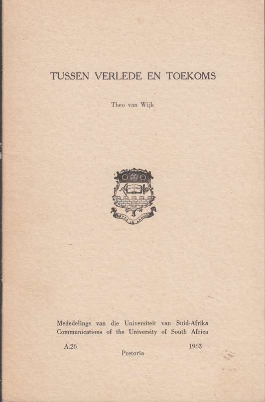 Tussen verlede en toekoms SECONDHAND - Theo Van Wijk