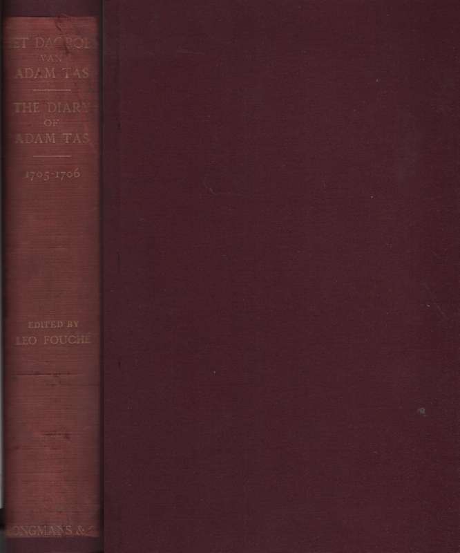 Het Daghboek van Adam Tas (1705-1706) / The Diary of Adam Tas (1705- - Adam Tas