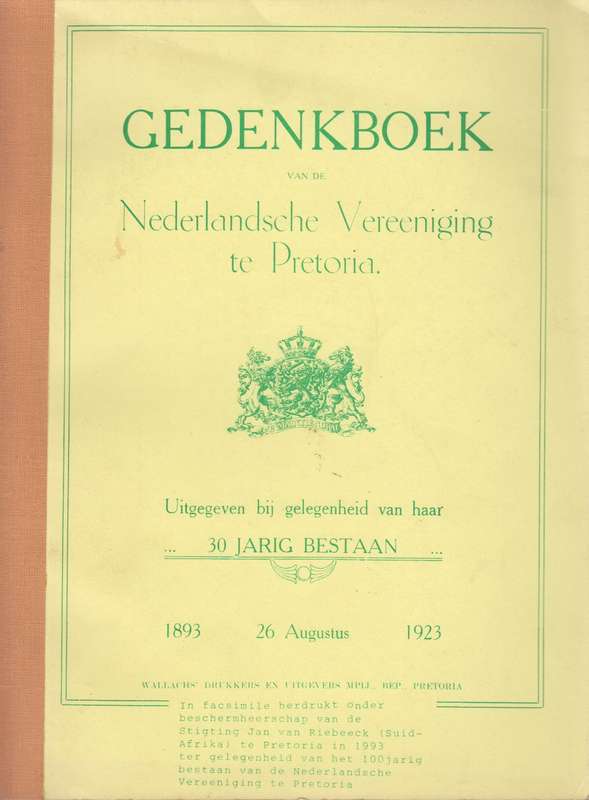 Gedenkboek van  de Nederlansche vereeninging van Pretoria 1893-1923  - C.de Jong