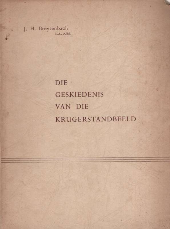 Geskiedenis van die Krugerstandbeeld. Tweedehands SECONDHAND - JH Breytenbach