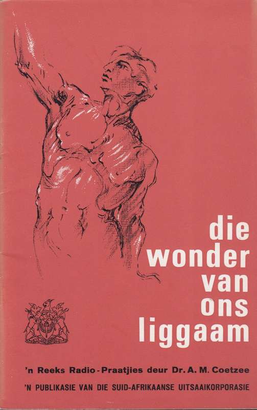 Die wondeer van ons liggaam SECONDHAND - Dr A.M. Coetzee