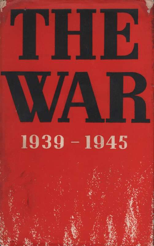 The War: 1939-1945. Second-hand SECONDHAND - Desmond Flower and James Ree