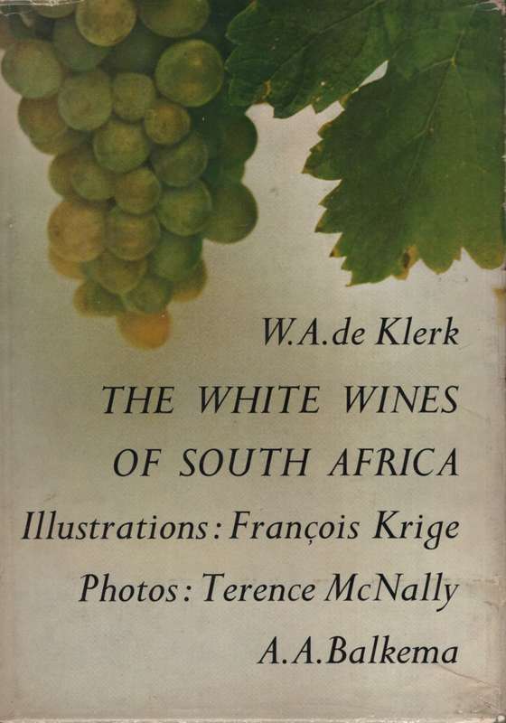 The White Wines of South Africa. Second-hadn SECONDHAND - WA de Klerk