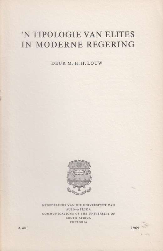 N tipologie van elites in moderne regering SECONDHAND - M.H.H Louw