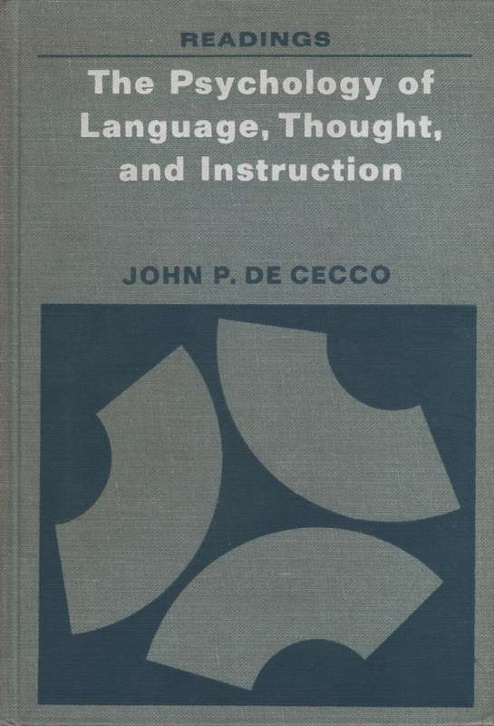 The Psychology of Language, Thought, and Instruction (Readings). Sec - John P de Cecco