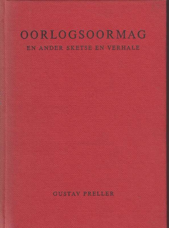 Oorlogsoormag en ander sketse en verhale SECONDHAND - Gustav preller