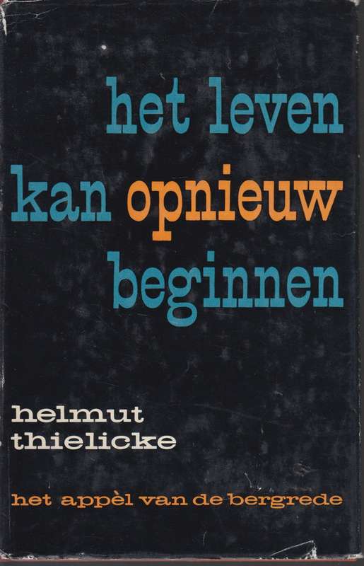 Het leven kan opnieuw beginnen SECONDHAND - Helmut Thielicke