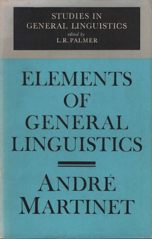 ELEMENTS OF GENERAL LINGUISTICS HC DJ 2H SECONDHAND - MARTINET,A