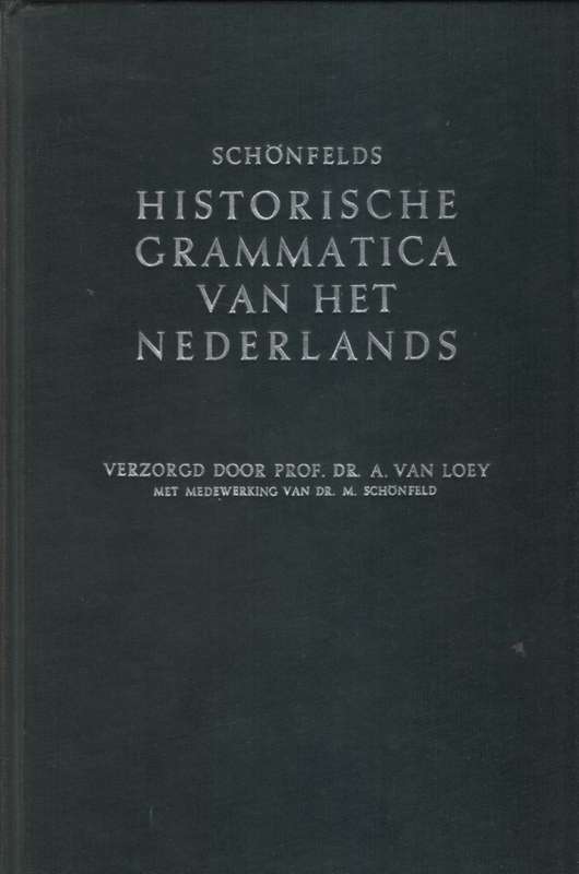 Schonfelds historische Grammatica van het Nederlands: klankleer, Vor - A van Loey