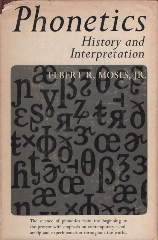 Phonetics: History and Interpretation. Second-hand SECONDHAND - Elbert R Moses, Jr.