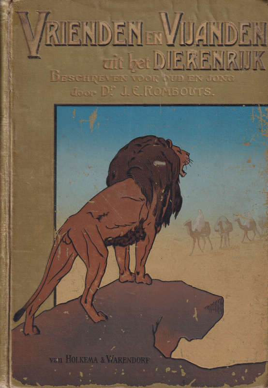 Vrienden en Vijanden uti het Dierenrijk: Beschreven voro Oud en Jonk - J.E. Rombouts