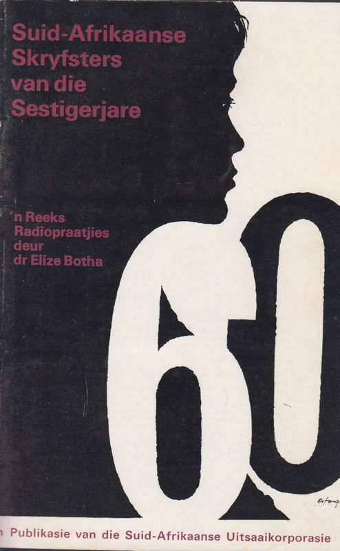 Suid -Afrikaanse skryfsters van die sestigerjare  SECONDHAND - Dr Elize Botha