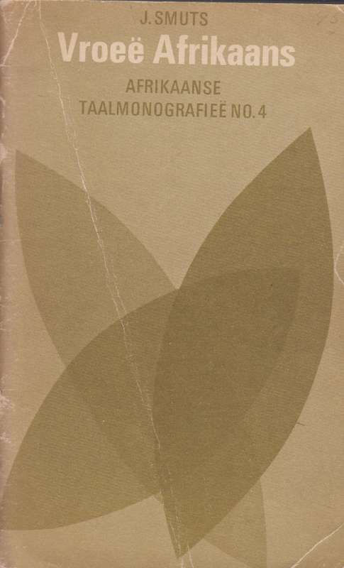 vroee afrikaans taal monografiee no4 SECONDHAND - J.SMuts