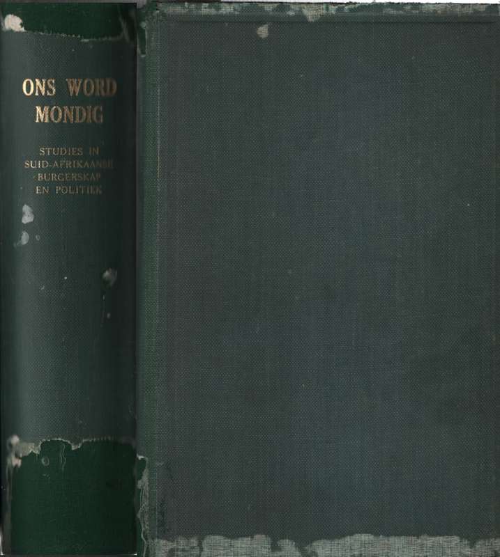 Ons word mondig: studies in Suid-Afrikaanse burgerskap en politiek.  - Edgar H Brookes et al.