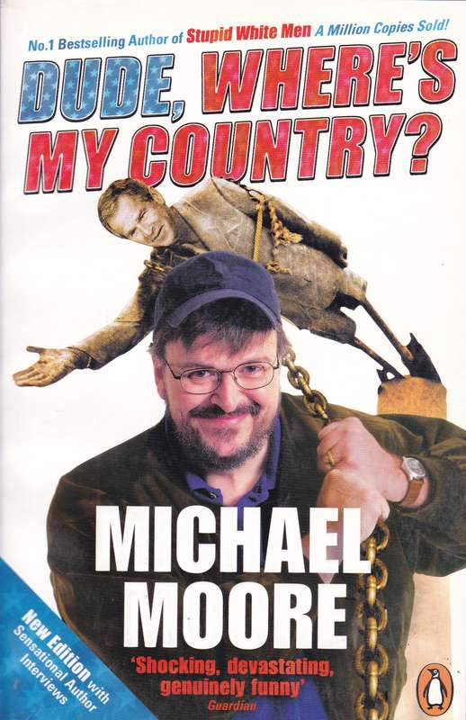 DUDE WHERES MY COUNTRY SECONDHAND - MOORE,M