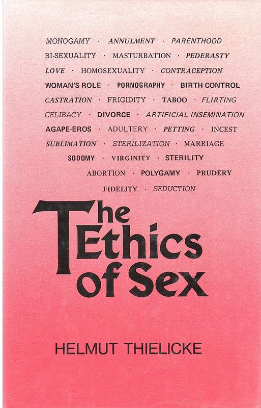 ETHICS OF SEX SECONDHAND - THIELICKE,H