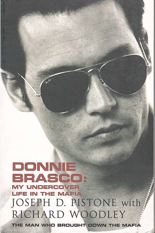DONNIE BRASCO UNDERCOVER LIFE IN MAFIA SECONDHAND - PISTONE,J