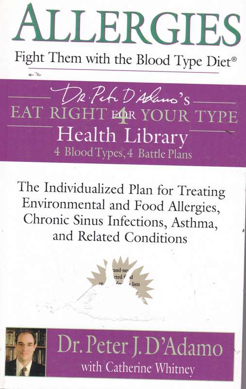 ALLERGIES FIGHT THEM WITH THE BLOOD TYP SECONDHAND - DADAMO,PJ