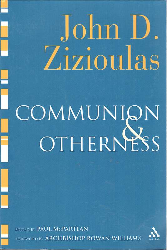 COMMUNION & OTHERNESS FURTHER STUDIES SECONDHAND - ZIZIOULAS,J
