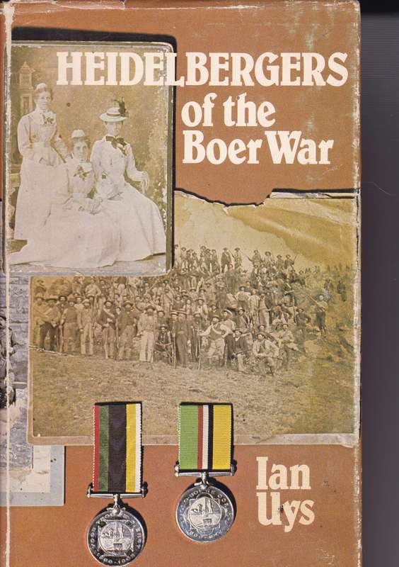 HEIDELBERGERS OF THE BOER WAR SECONDHAND - UYS,I