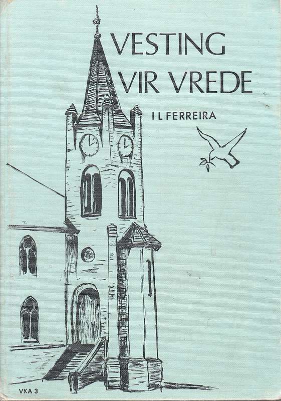VESTING VIR VREDE VREDEFORT 1882 SECONDHAND - FERREIRA,I
