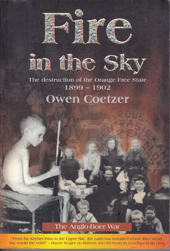 FIRE IN THE SKY DESTRUCTION OFS 1899 SECONDHAND - COETZER,O