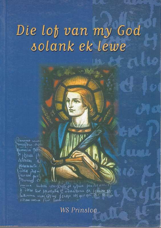 LOF VAN MY GOD SOLANK EK LEWE SECONDHAND - PRINSLOO,W