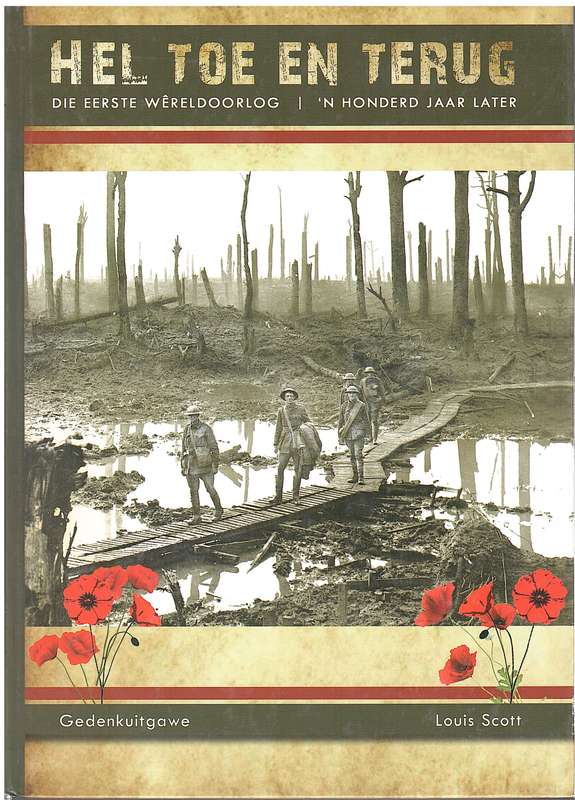 HEL TOE EN TERUG WW1 100 JAAR SECONDHAND - SCOTT,L