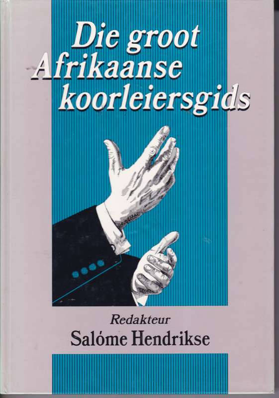 GROOT AFRIKAANSE KOORLEIERSGIDS SECONDHAND - HENDRIKSE,S