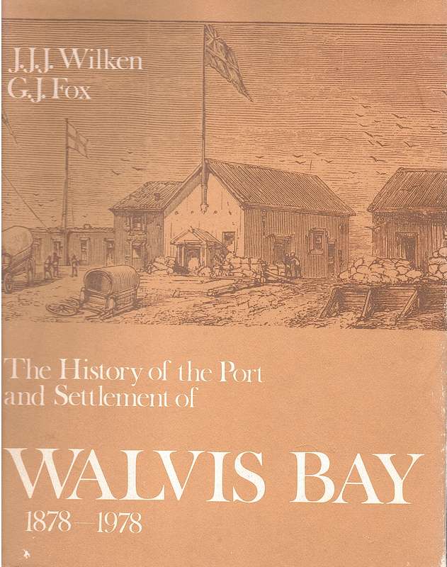 HIST OF THE PORT WALVIS BAY 1878 1978 SECONDHAND - WILKEN,JJJ