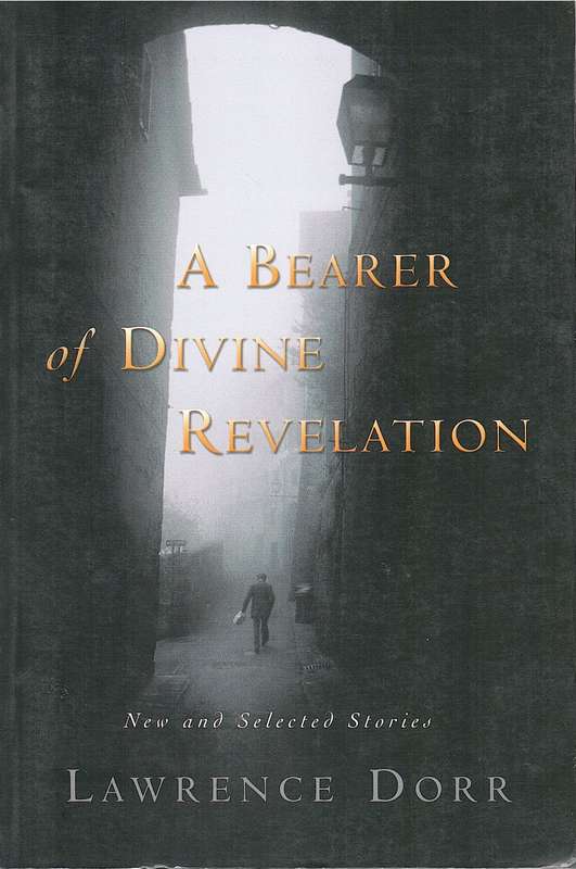 BEARER OF DIVINE REVELATION SECONDHAND - DORR,L