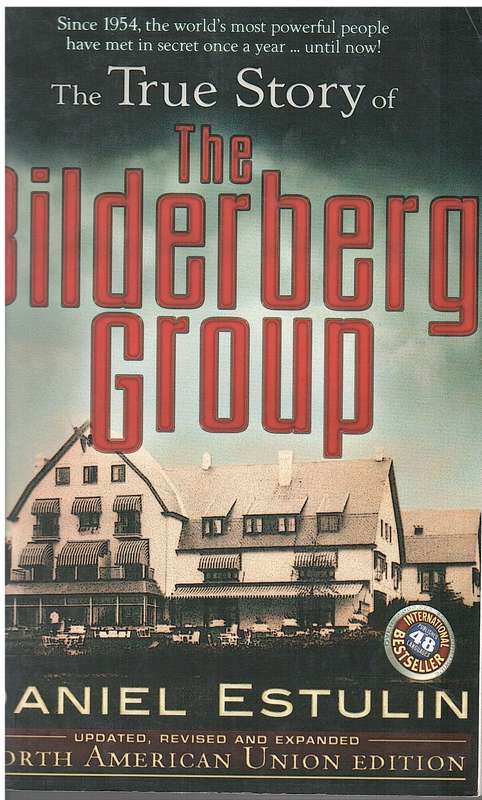 TRUE STORY OF THE BILDERBERG GROUP SECONDHAND - ESTULIN,D