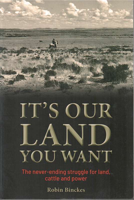 ITS OUR LAND YOU WANT SECONDHAND - BINCKES,R