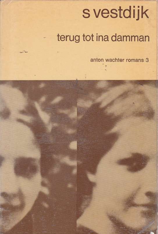 TERUG TOT INA DAMMAN - VESTDIJK,S