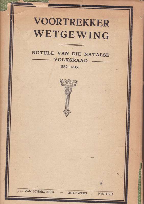 VOORTREKKER WETGEWING NOTULE 1839 1845 SECONDHAND - PRELLER,G