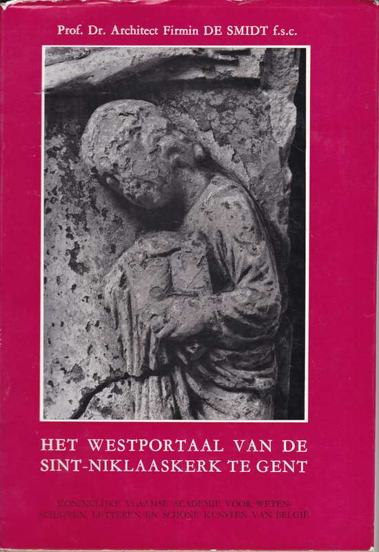 HET WESTPORTAAL VAN DE SINT NIKLAASKERK - DESMIDT,AF