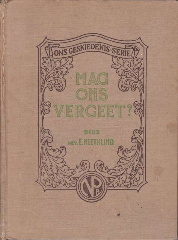 ONS GESK MAG ONS VERGEET SECONDHAND - NEETHLING,E