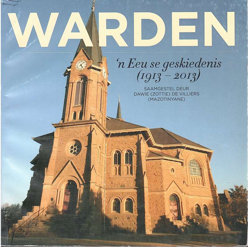 WARDEN N EEU SE GESKIEDENIS 1913 2013 SECONDHAND - DEVILLIERS,D
