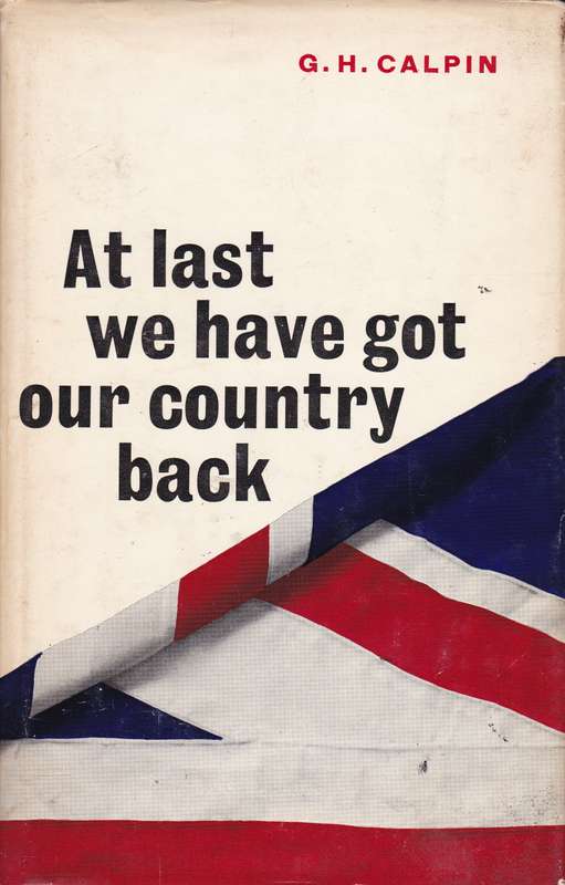 AT LAST WE HAVE GOT OUR COUNTRY BACK SECONDHAND - CALPIN,GH