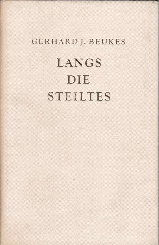 Langs die Steiltes - Gerhard J. Beukes