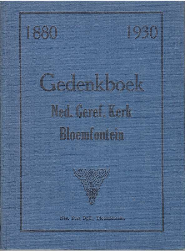GEDENKBOEK NGK BFN 1880 TOT 1930 SECONDHAND - BOSHOFF,P