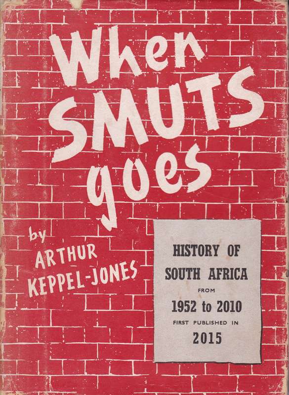 When Smuts Goes SECONDHAND - Arthur Keppel-Jones